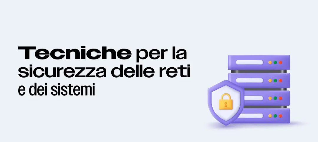 Scritta nera su sfondo celeste Tecniche per la sicurezza delle reti e dei sistemi, accanto a illustrazioni 3D di un server e uno scudo con lucchetto